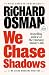 We Chase Shadows (We Solve Murders, #2)