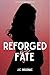 Reforged By Fate (Soulbound Omegaverse)