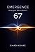 Emergence: 67