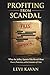 Profiting from Scandal: Wha...