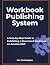 Workbook Publishing System:...