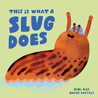 This is What a Slug Does