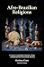 Afro-Brazilian Religions: A...