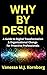 Why By Design: A Guide to Digital Transformation & Organizational Change for Proactive Professionals