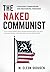 The Naked Communist: Exposi...