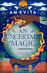 An Uncertain Magic