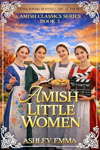 Amish Little Women: The Amish Classics Series: Book 3 (Kindle Edition)