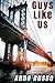 Guys Like Us