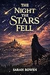 The Night the Stars Fell (A Legacy of Shadows, #1) The Night the Stars Fell (A Legacy of Shadows, #1)
