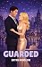 Guarded: A Dark Bodyguard R...