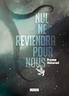 Nul ne reviendra ...