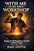 With me as my own workshop by Ravi Gupta