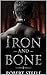 Iron and Bone