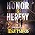Honor & Heresy: A Gothic Academia Novel
