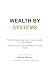 Wealth By Systems: Wealth C...