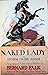 The Naked Lady or, Storm over Adah; A Biography of Adah Isaac... by Bernard Falk