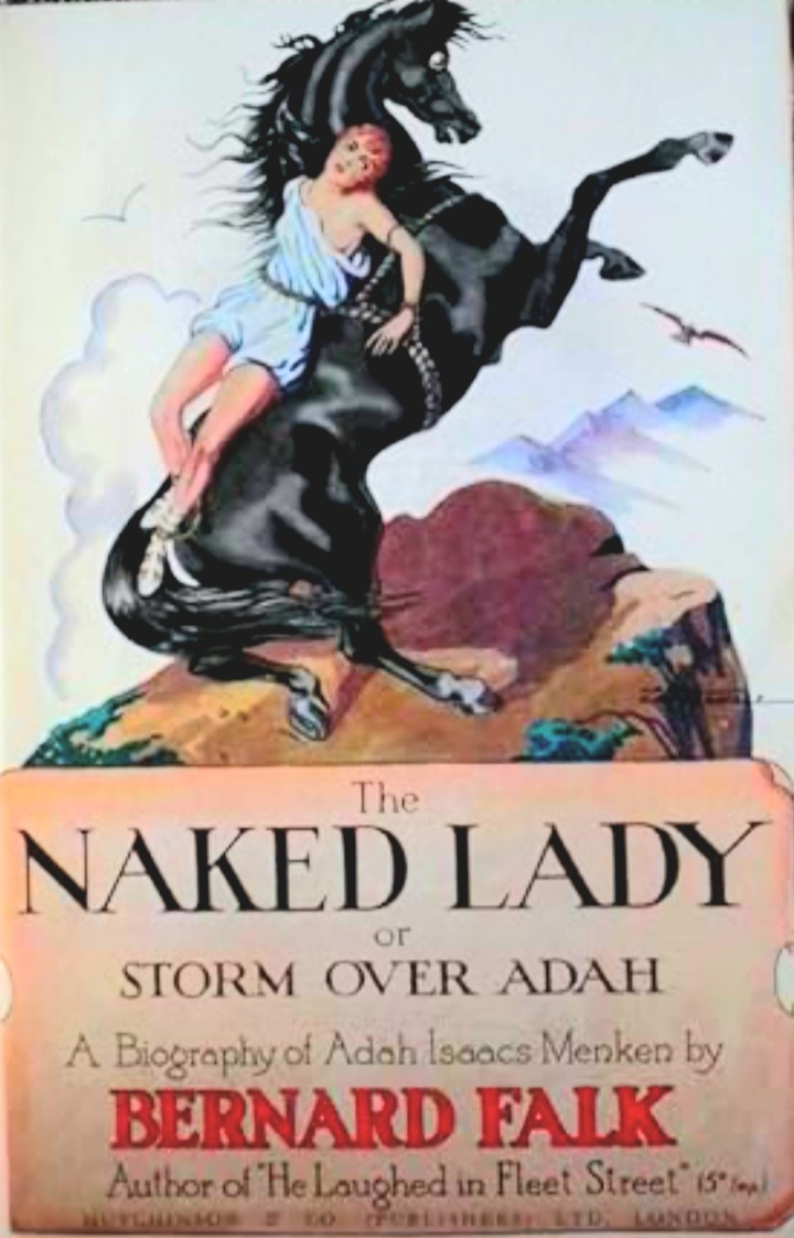 The Naked Lady or, Storm over Adah; A Biography of Adah Isaacs Menken (Hardcover)