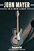 John Mayer: In a New Light