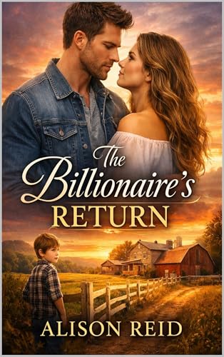 The Billionaire's Return (The Billionaire Romance Collection: 20+ Irresistible Billionaire Love Stories)