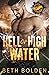 Hell or High Water by Beth Bolden