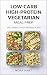 LOW-CARB HIGH-PROTEIN VEGETARIAN MEAL PREP by Nora Hart