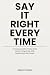 Say It Right Every Time: Fo...