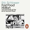 Fast Food Nation: What The All-American Meal is Doing to the World