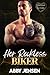 Her Reckless Biker: Broken Heroes Love Harder