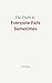 The Truth Is: Everyone Fail...