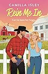 Rein Me In by Camilla Isley