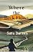Where the Beck Flows by Sara Barnes Where the Beck Flows by Sara Barnes