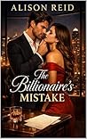 The Billionaire's Mistake (The Billionaire Romance Collection: 20+ Irresistible Billionaire Love Stories)