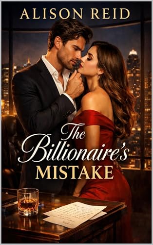 The Billionaire's Mistake (The Billionaire Romance Collection: 20+ Irresistible Billionaire Love Stories)