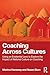 Coaching Across Cultures: Using an Existential Lens to Explore the Impact of National Culture on Coaching