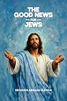 The Good News for Jews by Hegumen Abraam Sleman