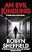 An Evil Kindling by Robyn Sheffield
