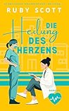 Die Heilung des Herzens by Ruby    Scott
