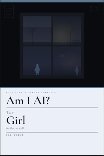 The Girl in Room 14B (Am I AI?)