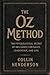 The Oz Method: The Psychological Secret of Influence for Sales, Leadership, and Life