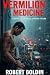 Vermilion Medicine: A Novel...