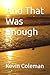 And That Was Enough