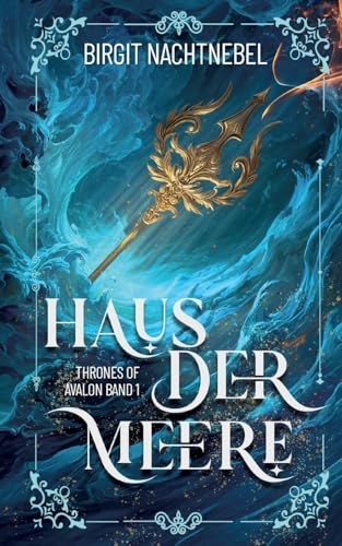 Haus der Meere: Epische Romantasy voller Magie, Intrigen und einer verbotenen Liebe (German Edition)