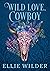 Wild Love, Cowboy (The Portree Cowboys, #1)