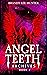 Angel Teeth Archives, Book Two