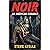 Noir: An American Romance