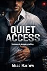 Quiet Access: An M/M Romantic Thriller: Book One of the Quiet Access Series