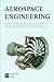Aerospace Engineering (Engineering Core Series)
