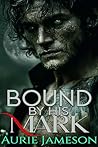 Bound by His Mark...