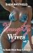 Naughty Wives – Vol. 2: An ...