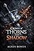 Crown of Thorns and Shadow: An Enemies to Lovers Dark Fantasy Romance